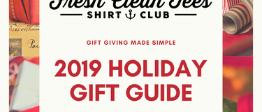 2019 Fresh Clean Tees Gift Guide