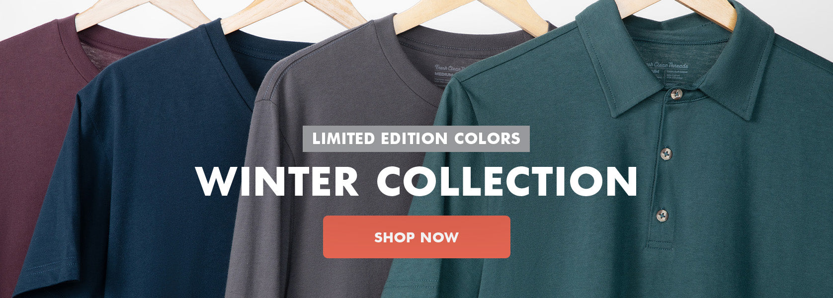 The Winter Collection | Limited Edition Colors In Best Selling Tees | Shop Now at Fresh Clean Threads